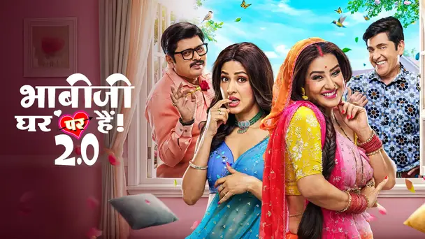 Bhabiji Ghar Par Hai 2.0