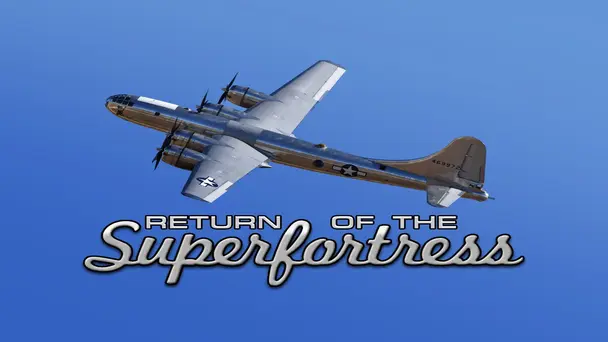 Return of the Superfortress