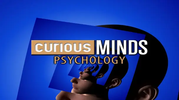 Curious Minds: Psychology