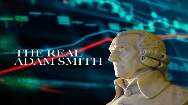 The Real Adam Smith