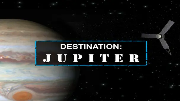 Destination: Jupiter