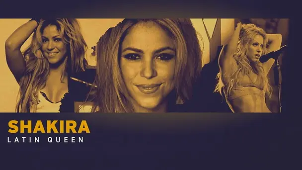 Shakira: Latin Queen