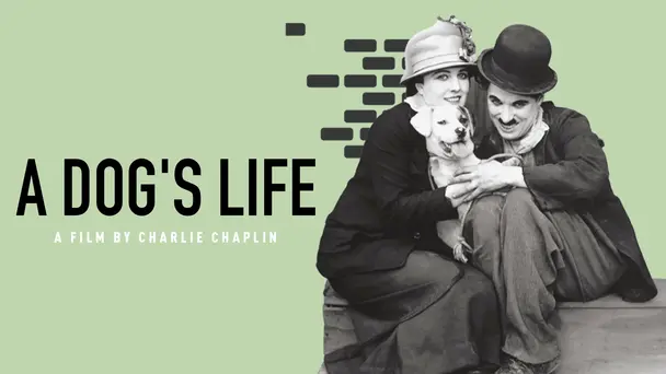 Charlie Chaplin - A Dog's Life