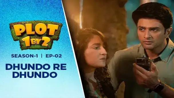 E2 - Dhundo Re Dhundo