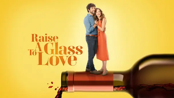 Raise a Glass to Love