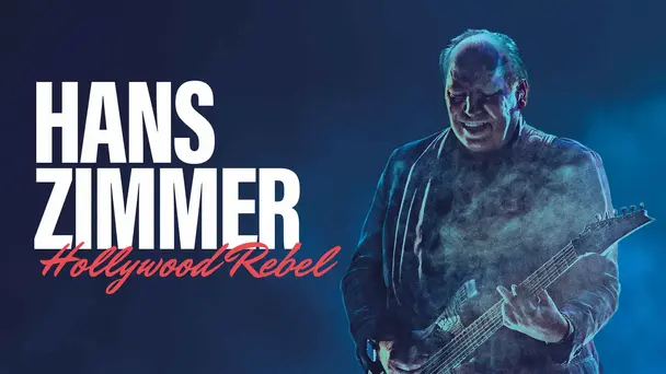 Hans Zimmer: Hollywood Rebel