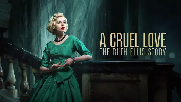 A Cruel Love: The Ruth Ellis Story