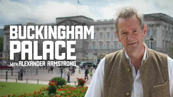 Buckingham Palace with Alexander Armstrong