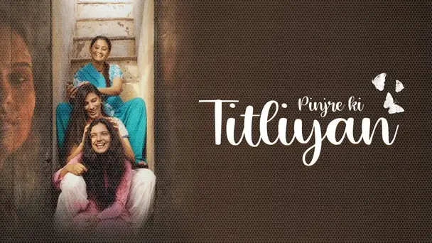 Pinjre Ki Titliyan