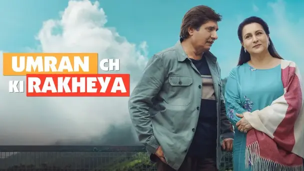 Umran Ch Ki Rakheya