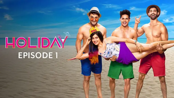 The Holiday | Original Series | Episode 1 | 3 Guys And A Girl | The Zoom Studios