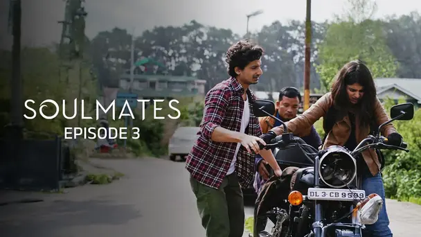 Soulmates | Original Webseries | Episode 3 | Impulsive Planning Disorder