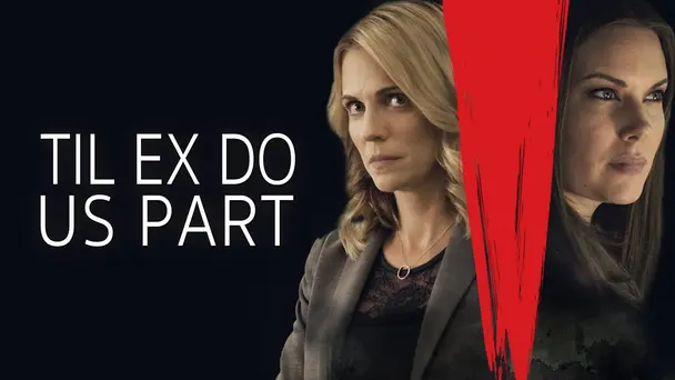 Til Ex Do Us Part