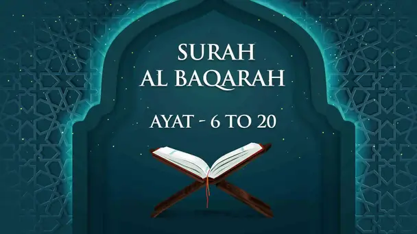 Al Baqarah : 6 - 20