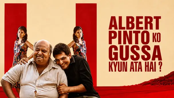 Albert Pinto Ko Gussa Kyun Aata Hai?