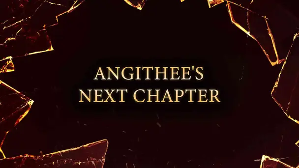 Angithee's Next Chapter