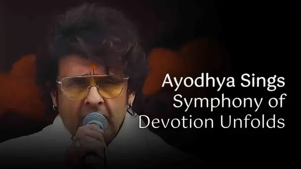 Ayodhya Sings: Symphony of Devotion Unfolds