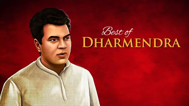 Best of Dharmendra