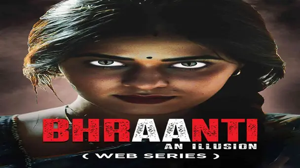 Bhraanti - An illusion - Show