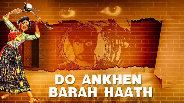 Do Ankhen Barah Haath