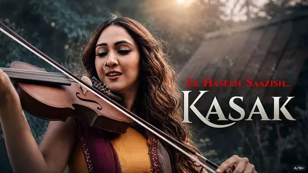 Ek Haseen Saazish… Kasak