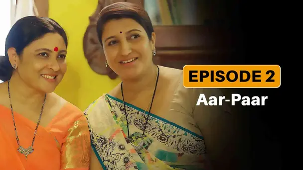 Episode 2- Aar-Paar