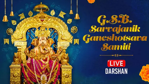G.S.B. Sarvajanik Ganeshotsava Samiti - Live Darshan