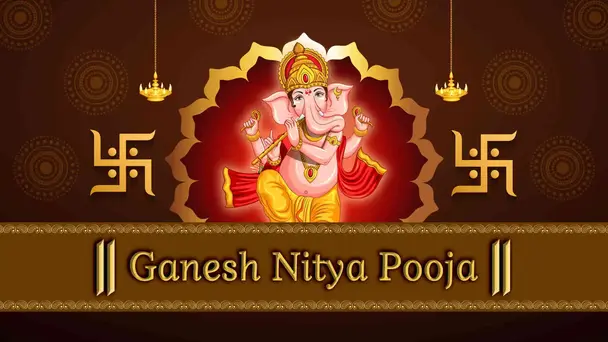 Ganesh Nitya Pooja - Ganesh Chaturthi