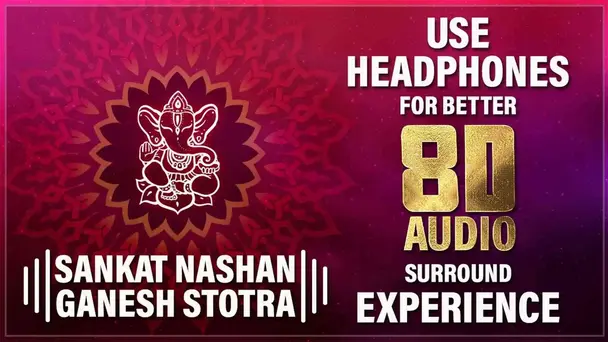 Ganesh Sankat Nashan Stotra 8D Audio
