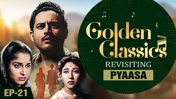 Golden Classics Ep 21 - PYAASA