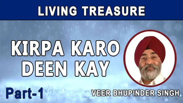 Kirpa Karo Deen Kay - Part 1
