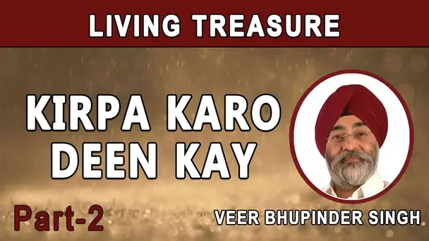 Kirpa Karo Deen Kay - Part 2