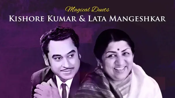 Magical Duets - Kishore Kumar & Lata Mangeshkar