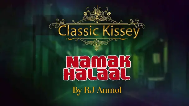 Namak Halaal - Classic Kissey