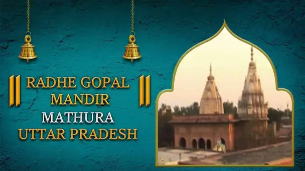 Radhe Gopal Mandir, Mathura