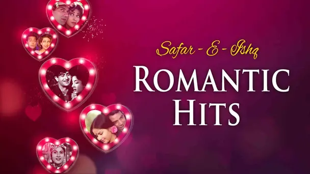 Safar-E-Ishq - Romantic Hits