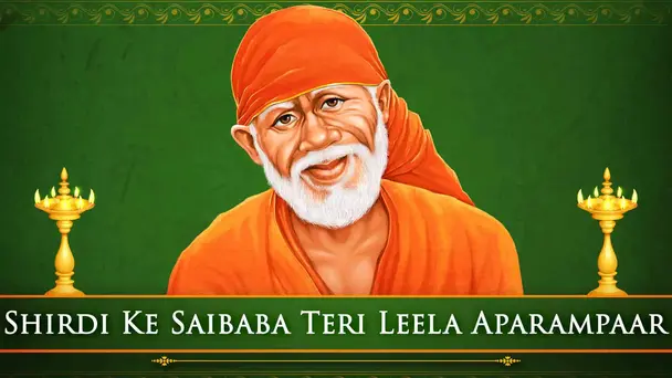 Shirdi Ke Saibaba Teri Leela Aparampaar
