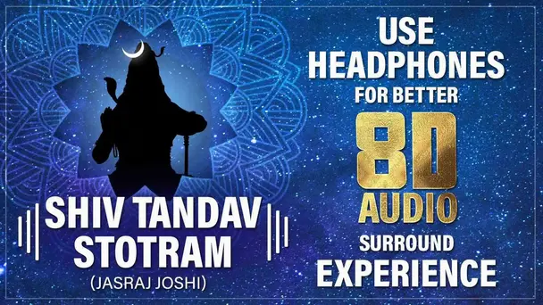 Shiv Tandav Stotra 8D Audio