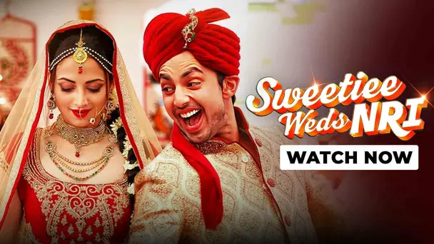 Sweetiee Weds NRI