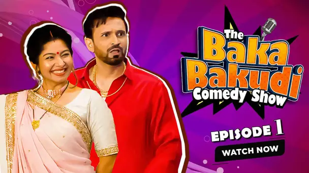 The Baka Bakudi Comedy Show E01 -  The Mad Family