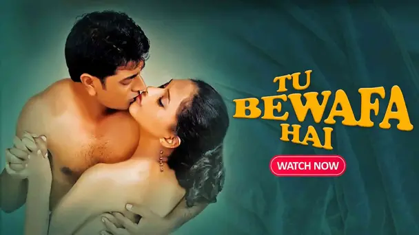 Tu Bewafa Hai