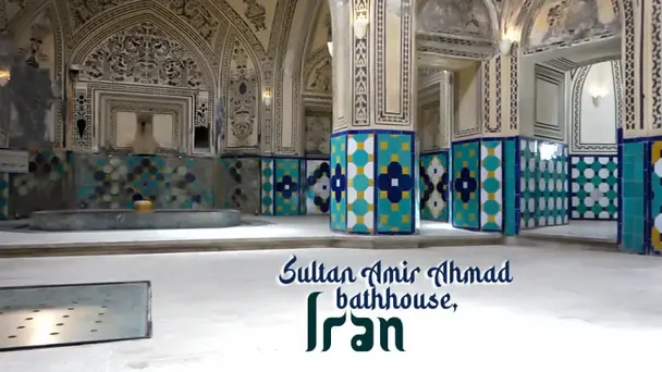 Sultan Amir Ahmad bathhouse, Iran