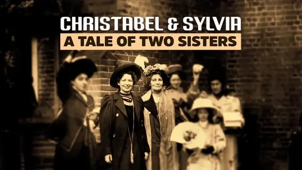 CHRISTABEL & SYLVIA A TALE OF TWO SISTERS