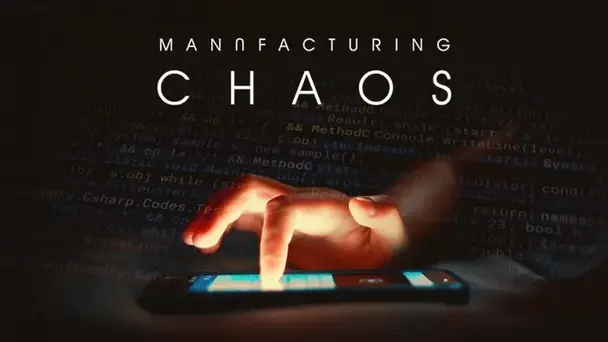 MANUFACTURING CHAOS