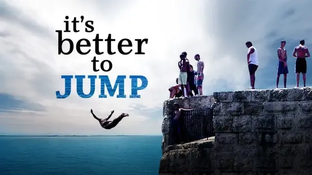 it's better to JUMP