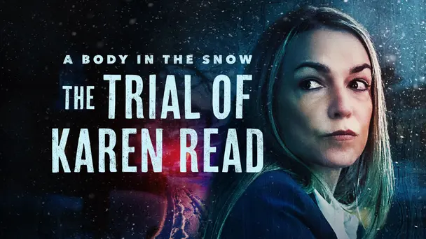 A Body in the Snow: The Trial of Karen Read
