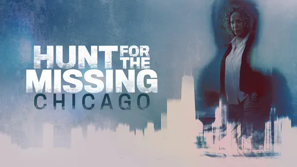 Hunt for the Missing: Chicago