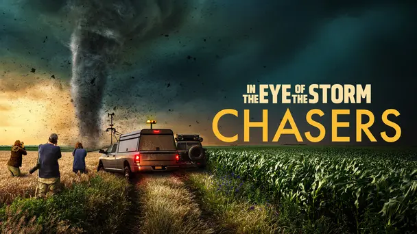 In The Eye Of The Storm: Chasers