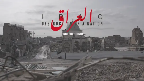 Iraq: Destruction Of A Nation