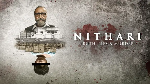 Nithari: Truth, Lies & Murder